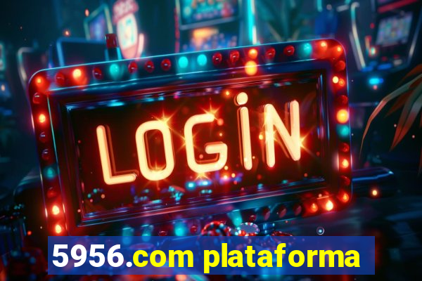 5956.com plataforma